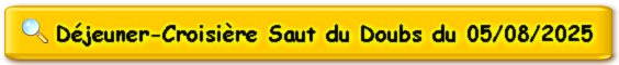 Déjeuner-Croisière au saut du Doubs 05/08/2025